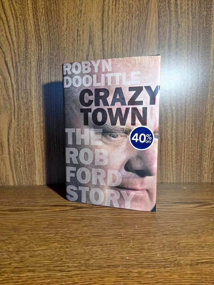 Crazy Town The Rob Ford Story Hardcover