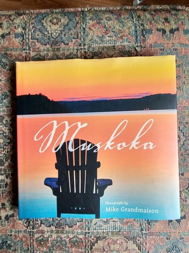 Muskoka Photography Book Mike Grandmaison Ontario Cottage Countr