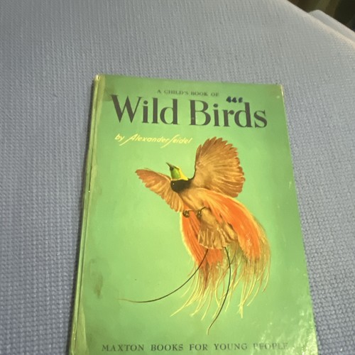A Child's Book of Wild Birds Hardcover Illustrated by Gus Rudisi
