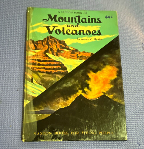 Maxton Books A Child's Book of Mountains & Volcanoes HC 1959