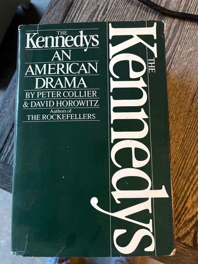 The Kennedys: An American Drama - Peter Collier & David Horowitz