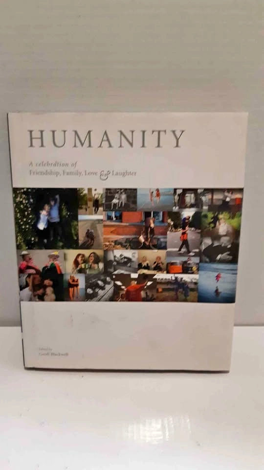 Humanity: A Celebration of Friendship, Family, Love & Laughter