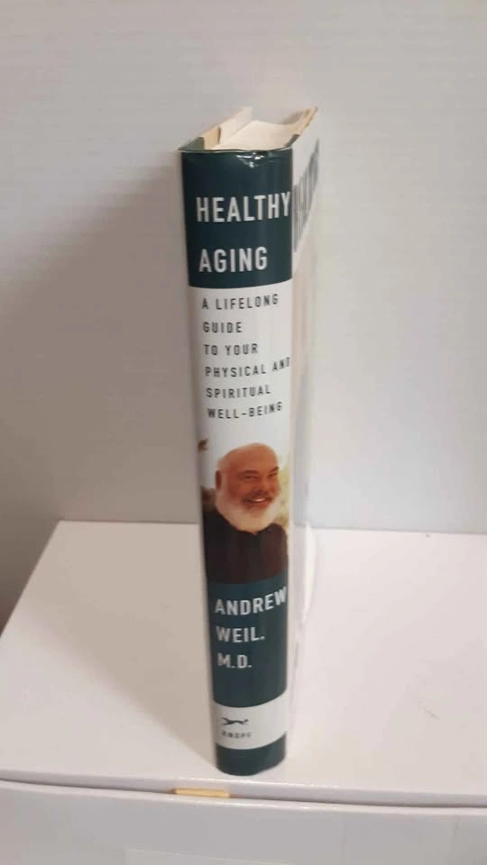 Healthy Aging by Andrew Weil, M.D. Hardcover First Edition - photo 2