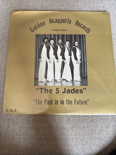 THE 5 JADES The Past Is In The Future LP Golden Acappella GAR-10