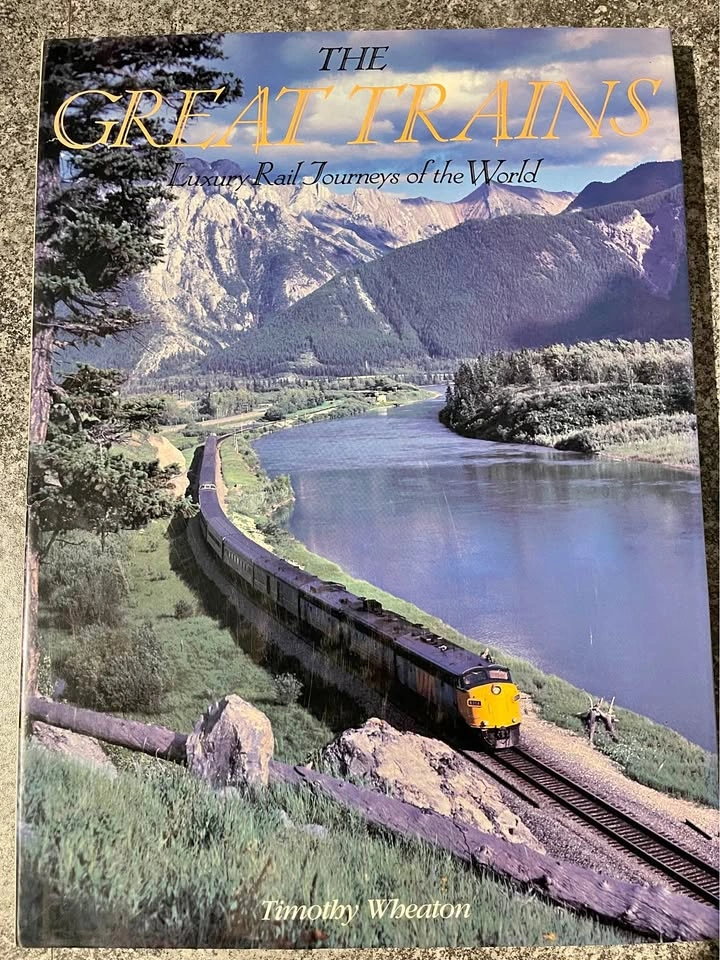 The Great Trains – Luxury Rail Journeys of the World – Timothy W