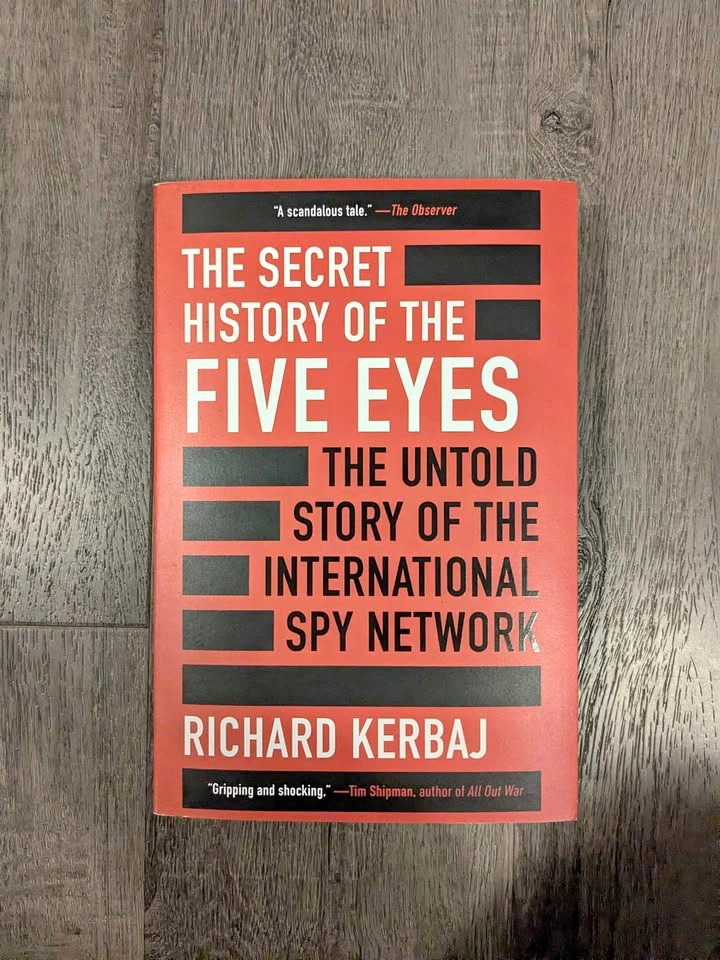 The Secret History of the Five Eyes by Richard Kerbaj