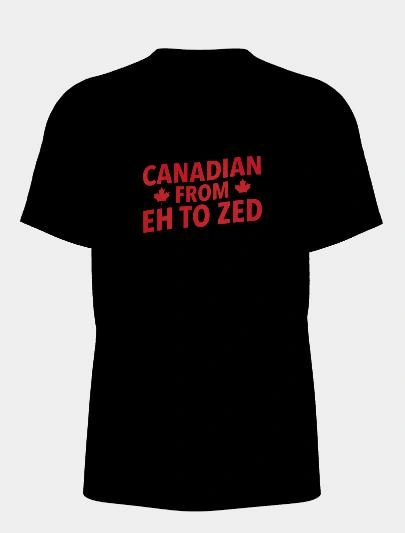 Canadian From Eh To Zed T-Shirt - Funny Canada Tee - photo 2