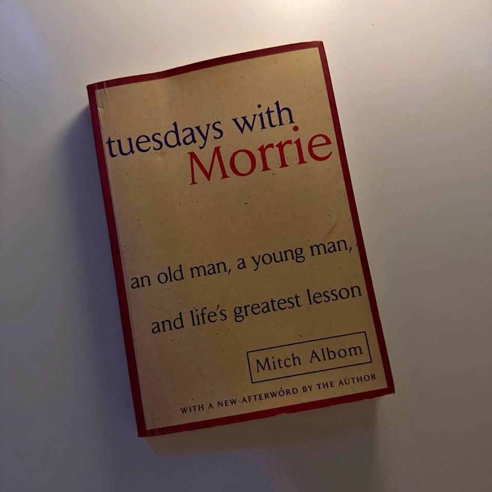 Tuesdays with Morrie by Mitch Albom