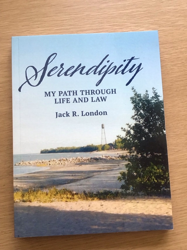 Serendipity: My Path Through Life and Law by Jack R London