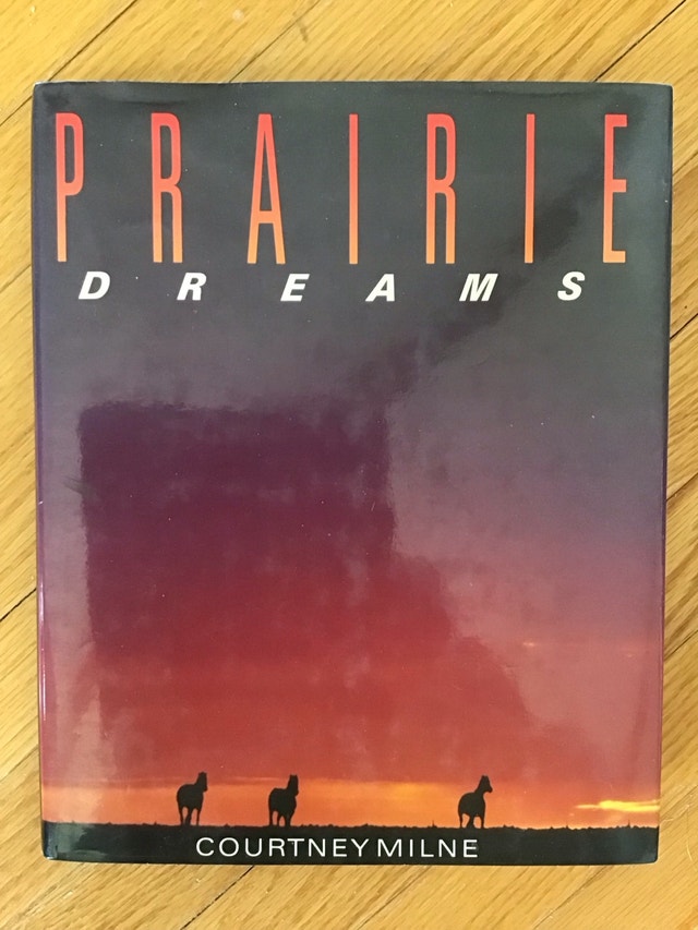 Prairie Dreams by Courtney Milne - Signed Hardcover