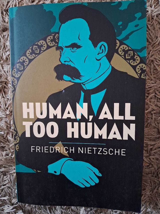NIETZSCHE - HUMAN, ALL TOO HUMAN