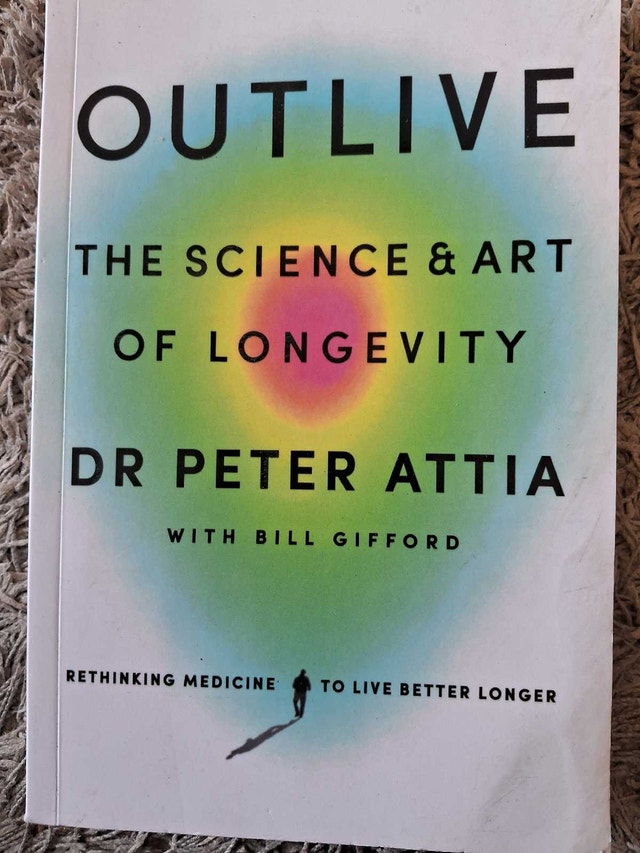 OUTLIVE: THE SCIENCE & ART OF LONGEVITY