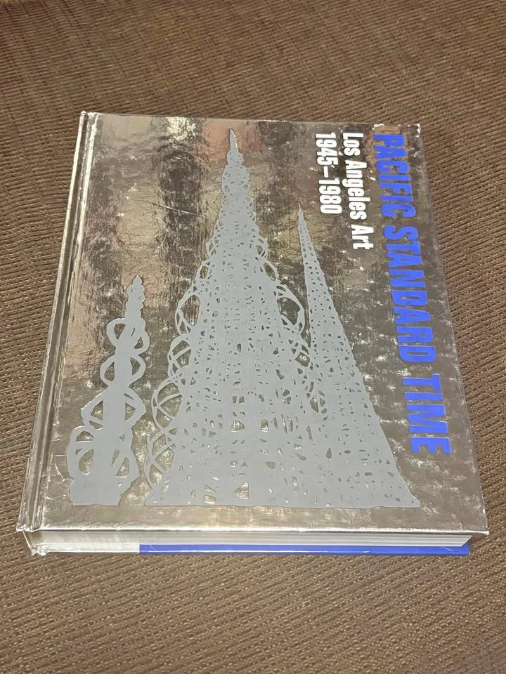 Pacific Standard Time: Los Angeles Art 1945–1980 Hardcover