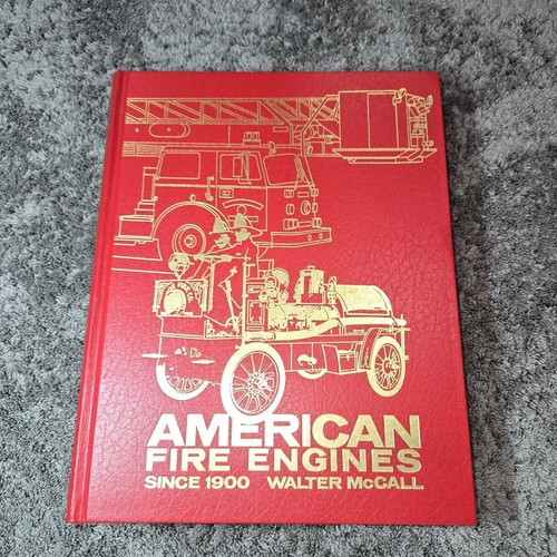 American Fire Engines Since 1900 Book Walter McCall 1st Ed 1976