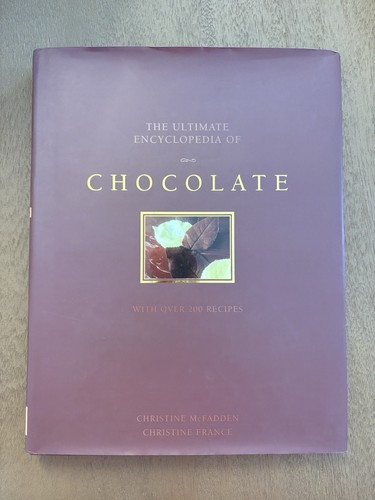 THE ULTIMATE ENCYCLOPEDIA OF CHOCOLATE Cookbook 200+ Recipes