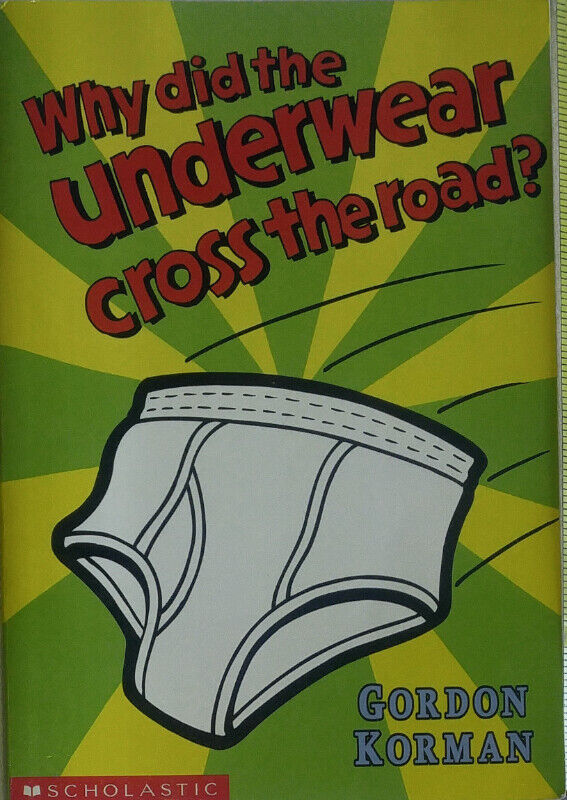 Scholastic Why Did the Underwear Cross the Road Book