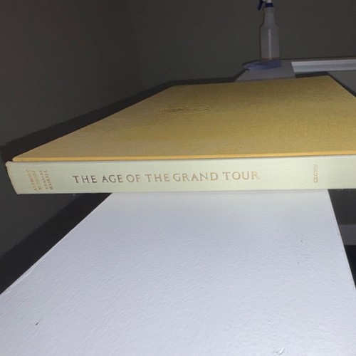The Age of the Grand Tour Hardcover Illustrated by Anthony M. Ba