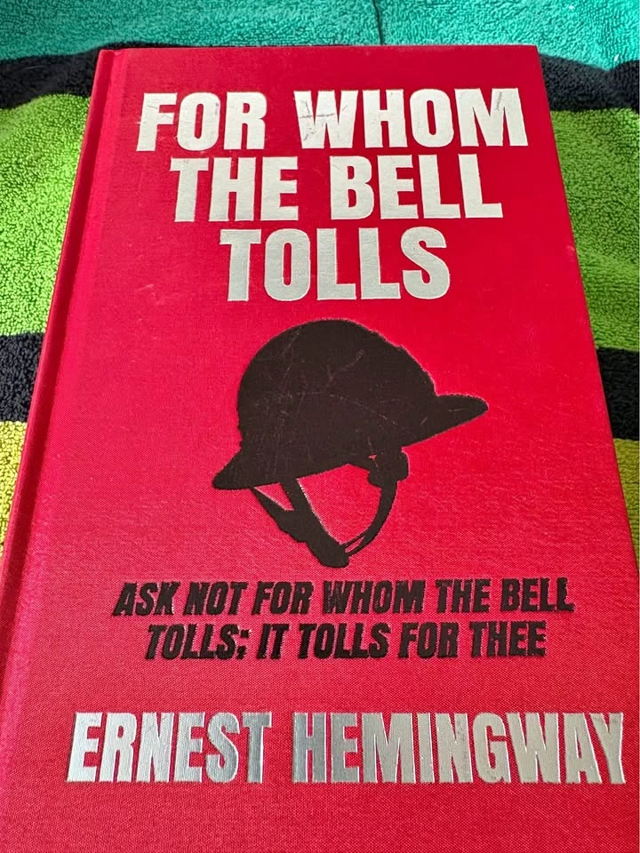 For Whom the bell tolls by Ernest Hemingway (hardcover)