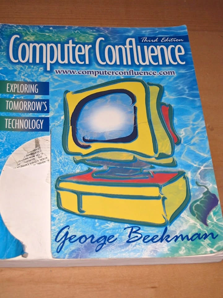Computer Confluence (3rd Edition) George Beekman