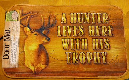New Indoor/outdoor Hunter Lives Here With His Trophy Door Mat