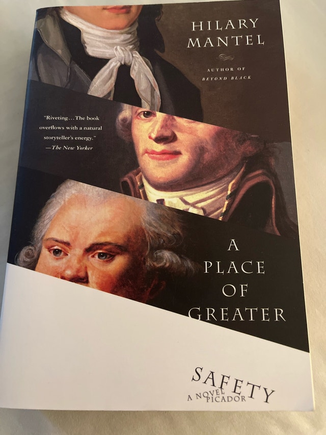 A Place of Greater Safety by Hilary Mantel