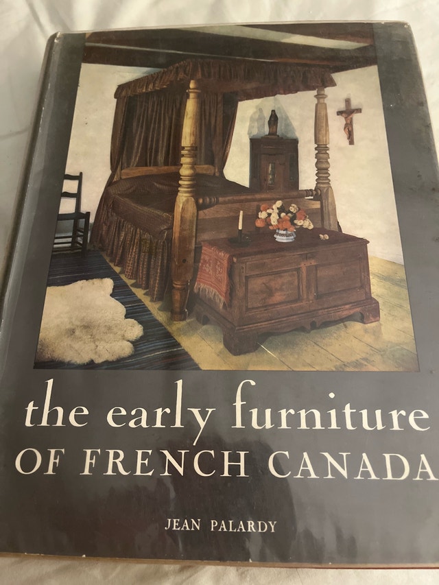 The Early Furniture of French Canada by Jean Palardy