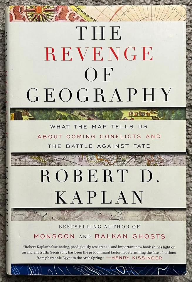 The Revenge of Geography by Robert D. Kaplan