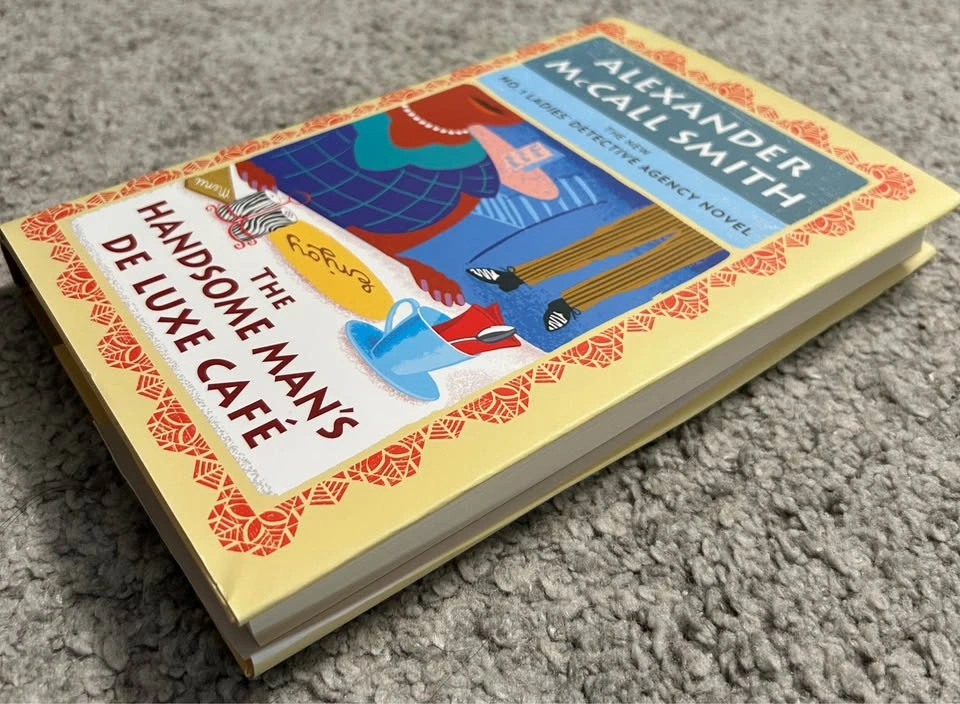 Alexander McCall Smith - The Handsome Man's De Luxe Café - photo 3