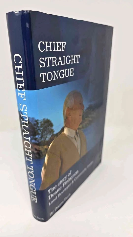 Chief Straight Tongue: The Story of Deane Finlayson - SIGNED