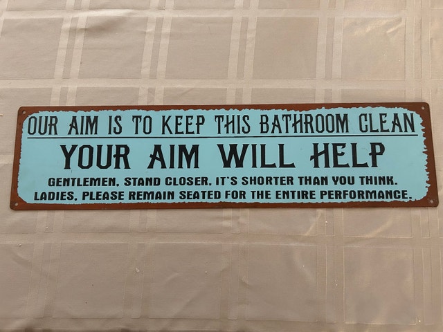 Humorous Bathroom Metal Sign