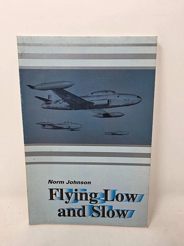 Flying Low and Slow by Norm Johnson RCAF WWII History 1994