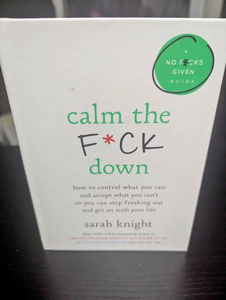 Calm the F*ck Down by Sarah Knight – Hardcover