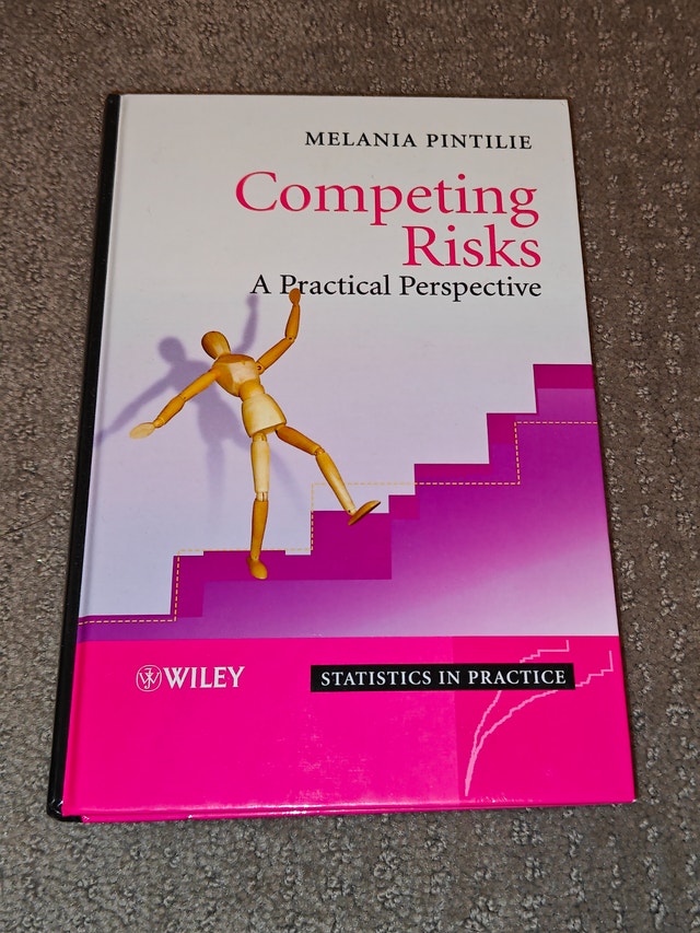 Competing Risks: A Practical Perspective Book – Melania Pintilie