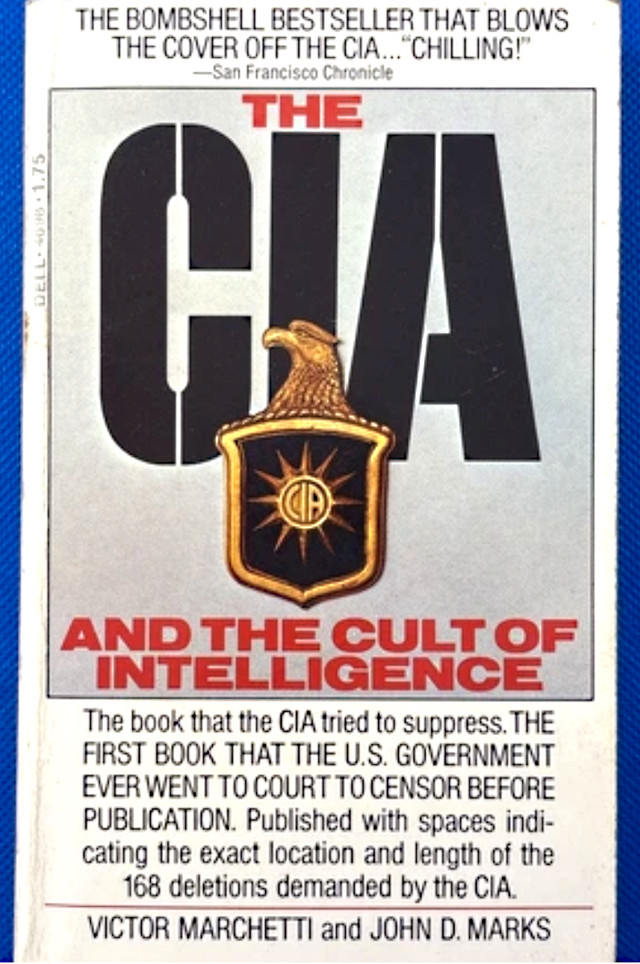 The CIA and the Cult of Intelligence by Victor Marchetti 1975