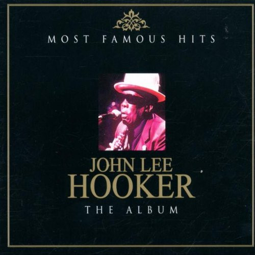2 Audio CDs: John Lee Hooker Most Famous Hits, 2007