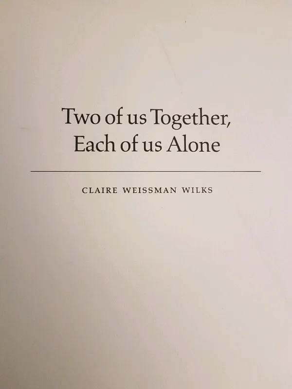 Two of us Together, Each of us Alone by Claire Weissman image indicator(3)