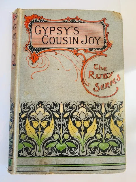 Rare Antique "Gypsy's Cousin Joy" by E. Stuart Phelps