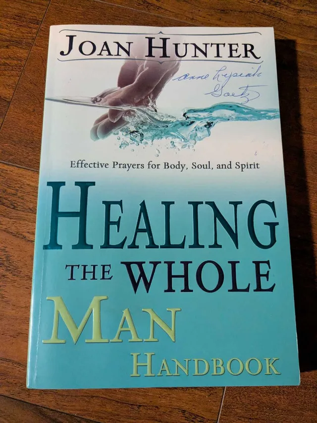 Joan Hunter Healing the Whole Man Handbook