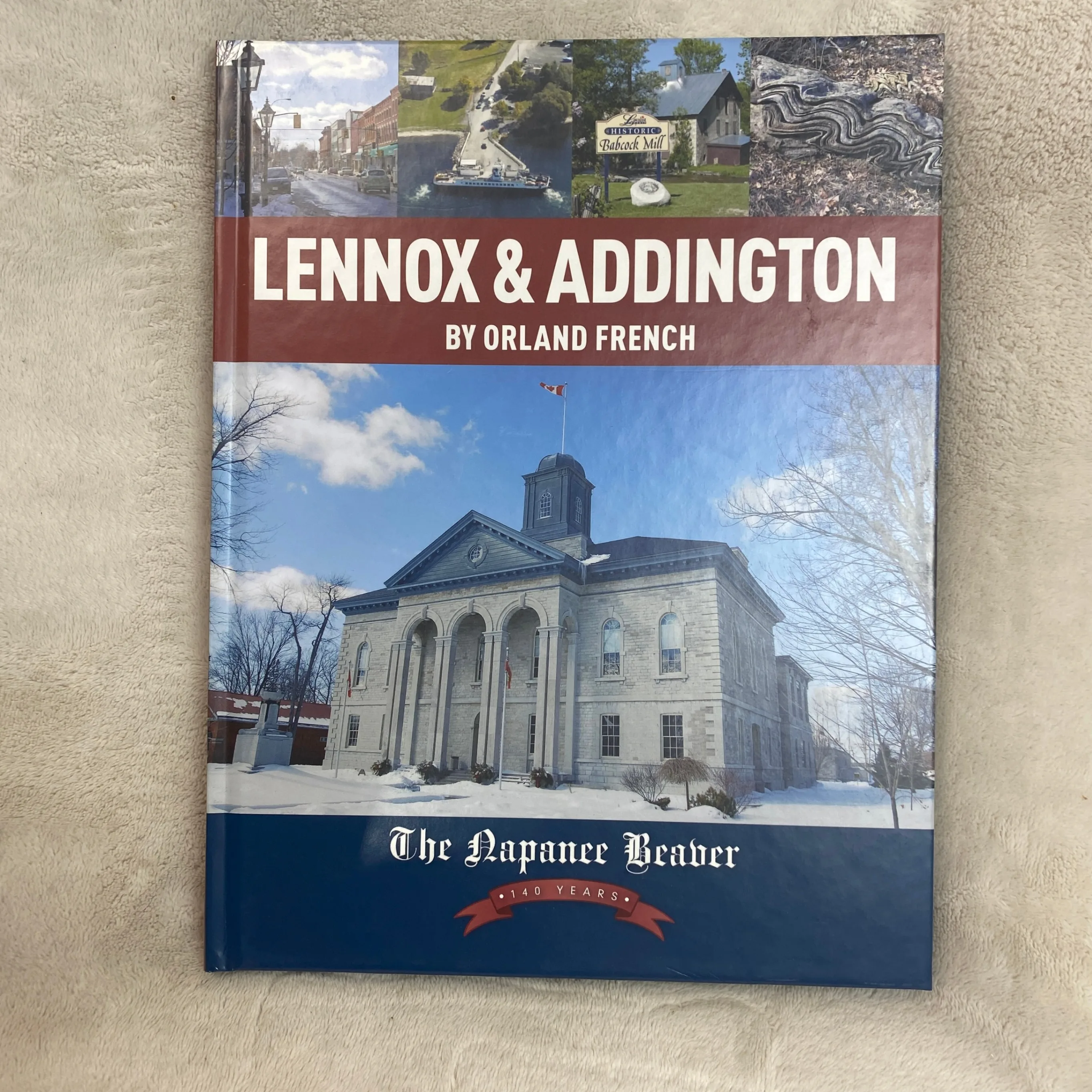 Lennox and Addington The Napanee Beaver 140 Years Hardcover 2009 thumbnail