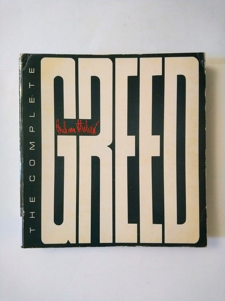 The Complete Greed: of Erich von Stroheim!
