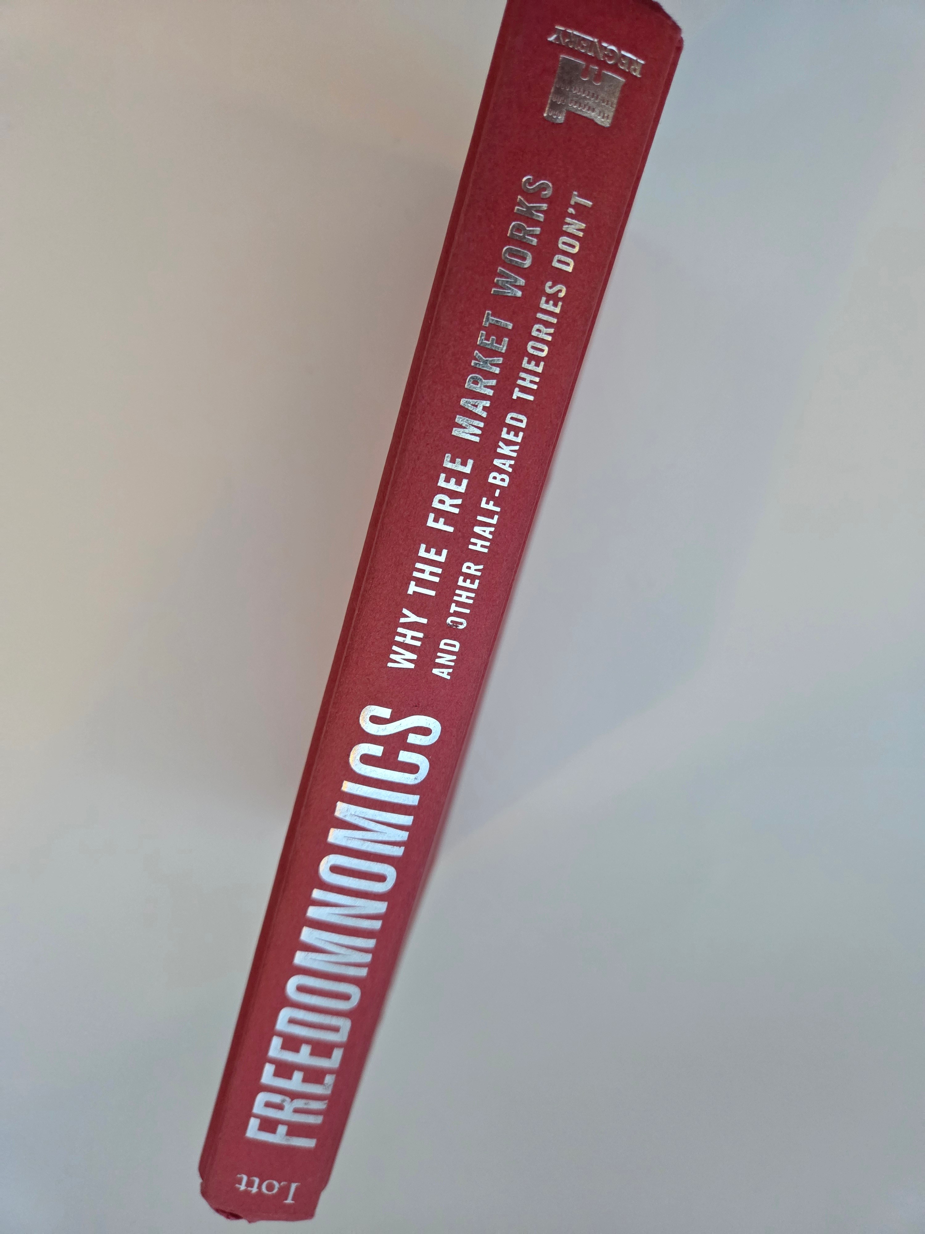 Freedomnomics – John R. Lott, 2007 Hardcover
