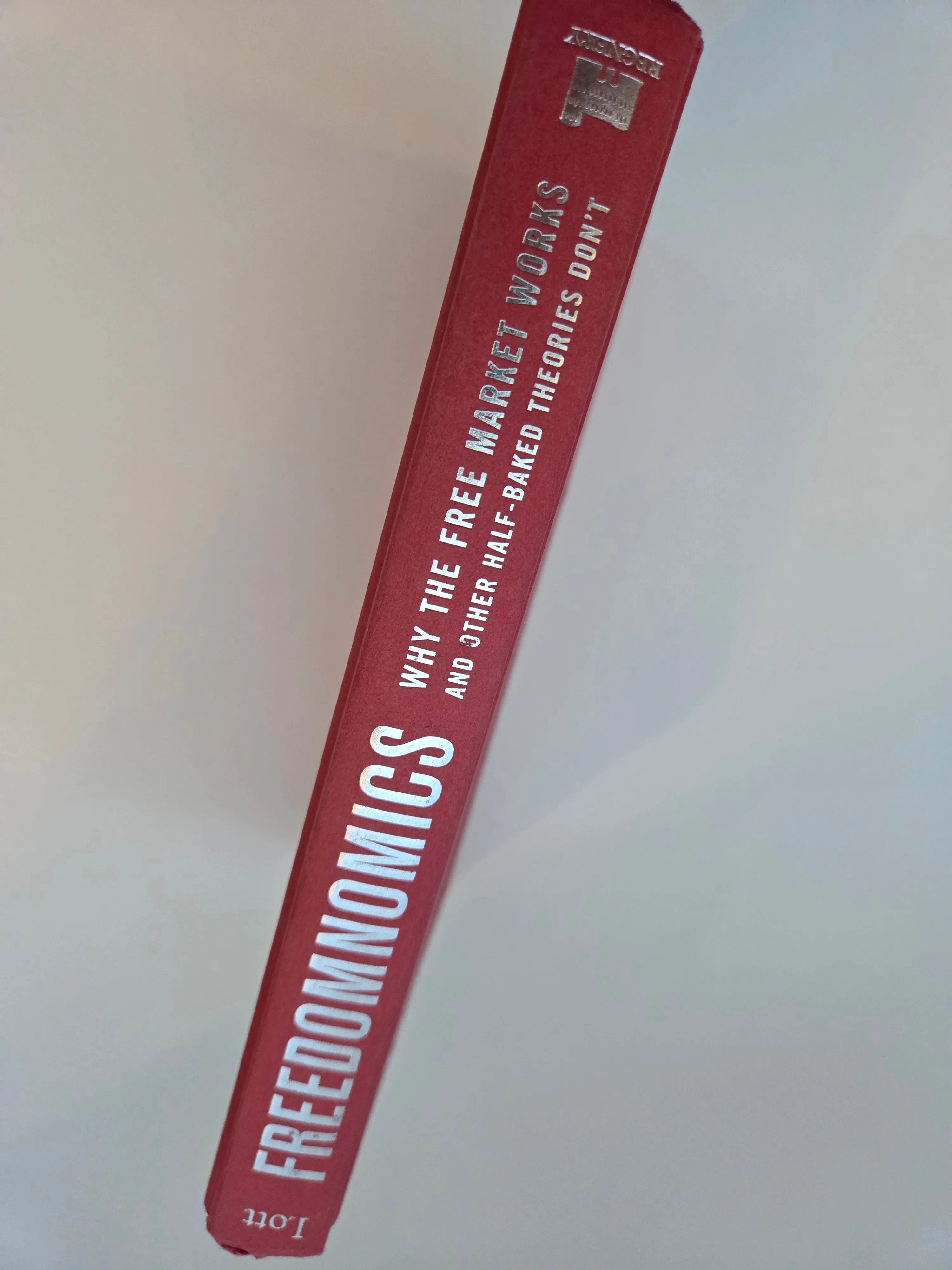 Freedomnomics – John R. Lott, 2007 Hardcover