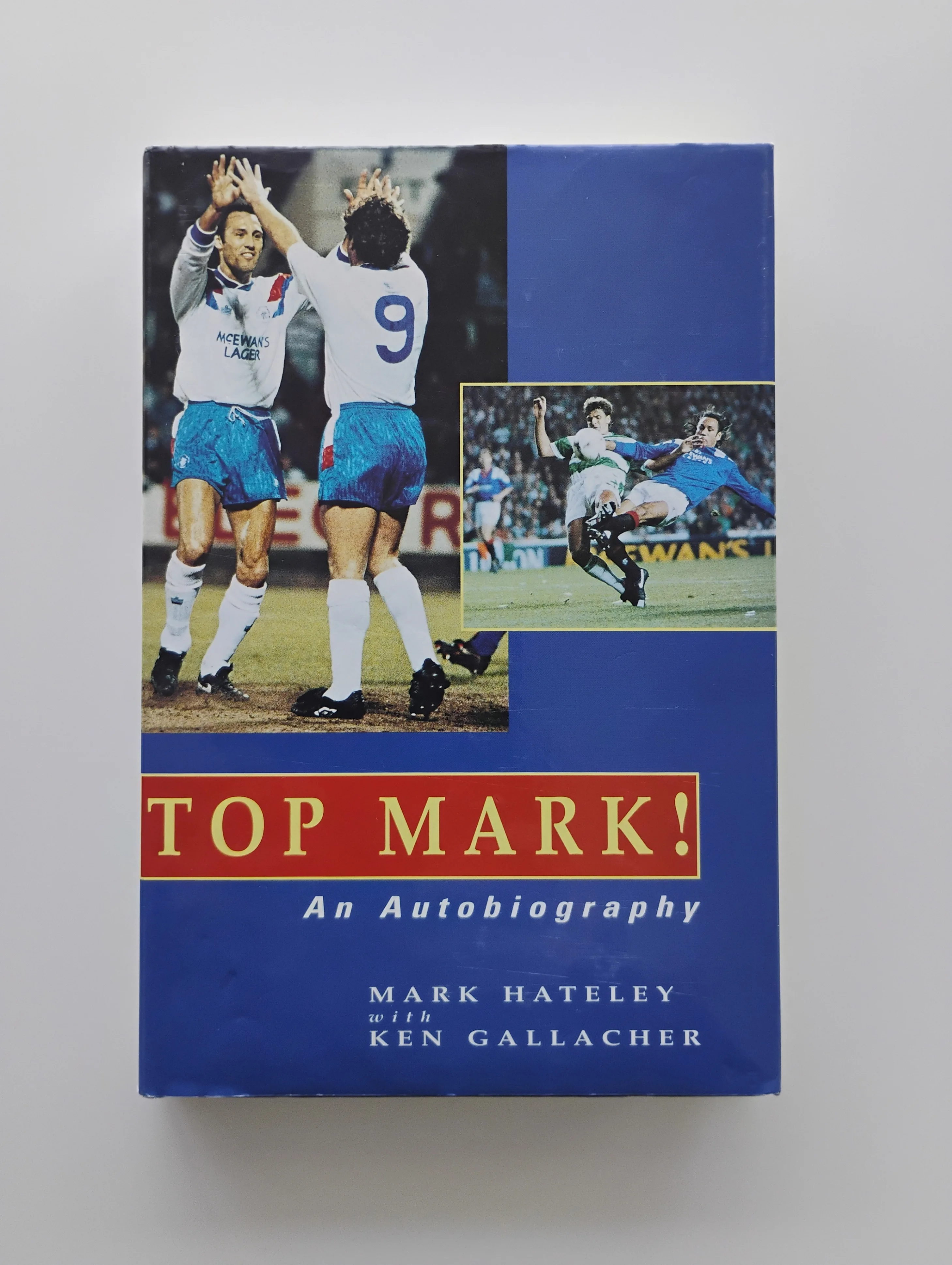 Top Mark! Autobiography by Mark Hateley & Ken Gallacher