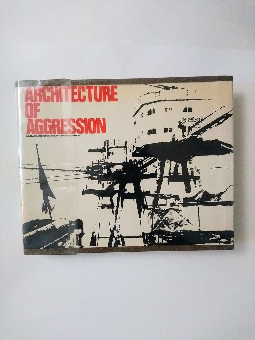 Architecture of Aggression: Military Architecture