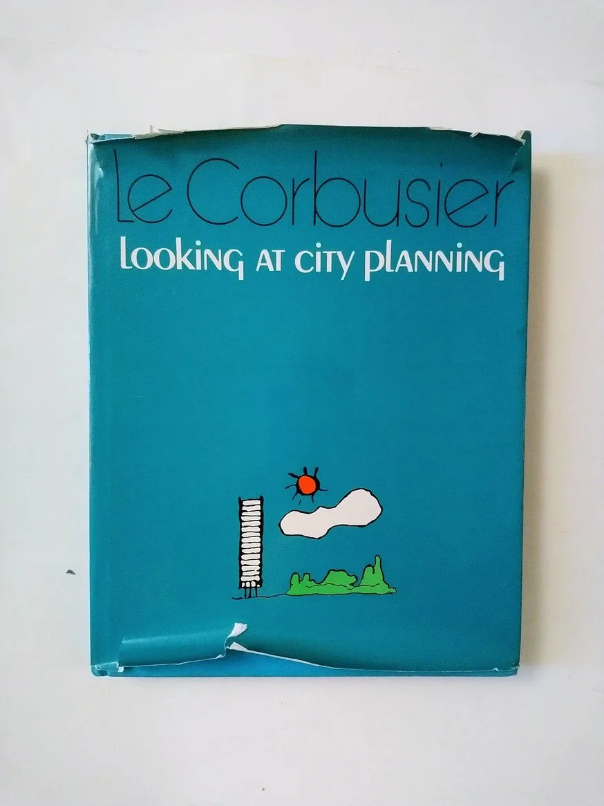 Le Corbusier: Looking at City Planning