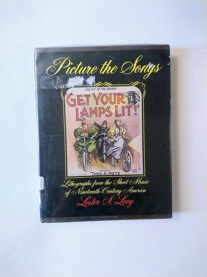 Picture the Songs: Lithographs from 19th century sheet music