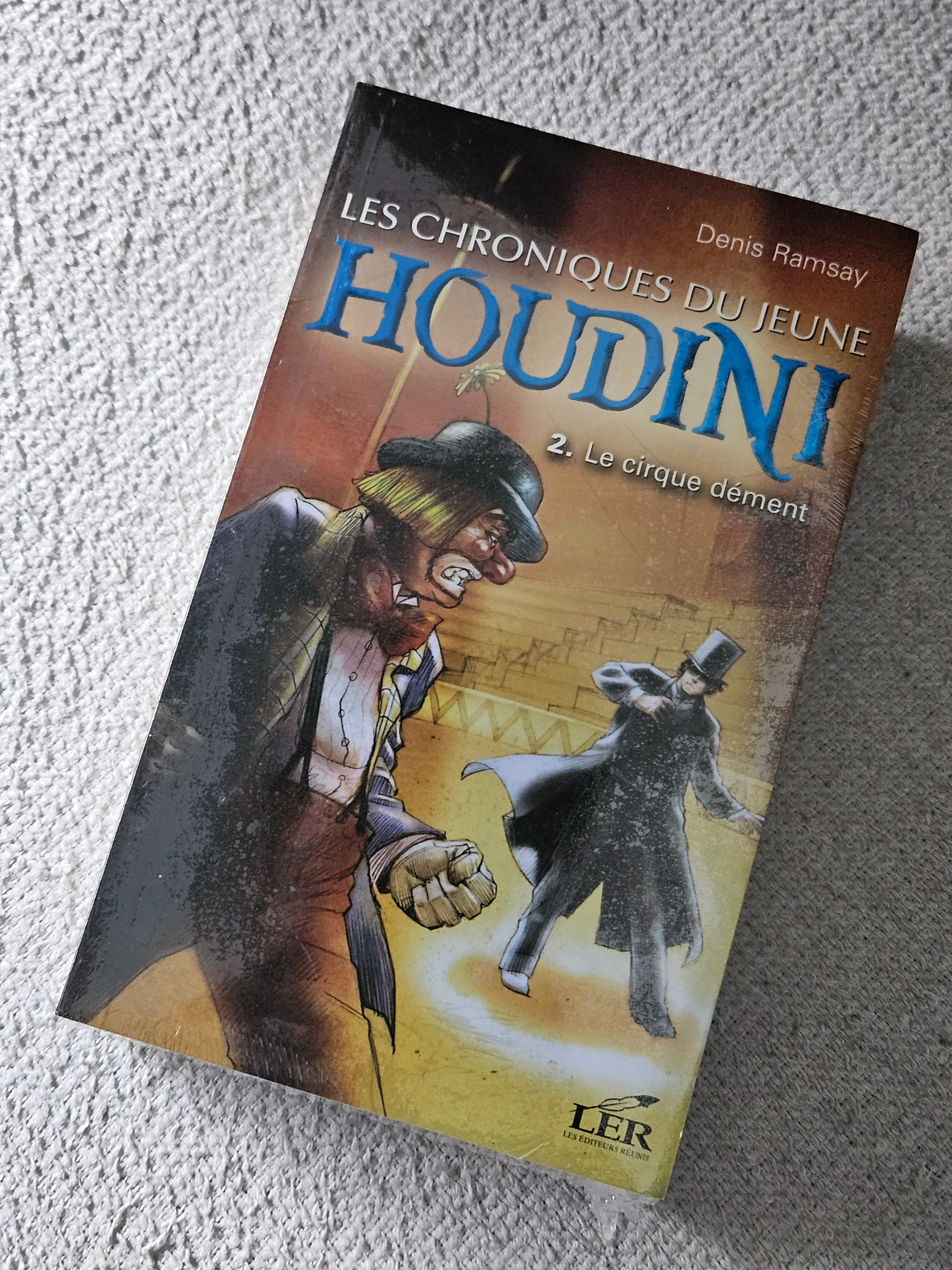 Denis Ramsay - Les Chroniques du Jeune Houdini (Books 1, 2, & 3)