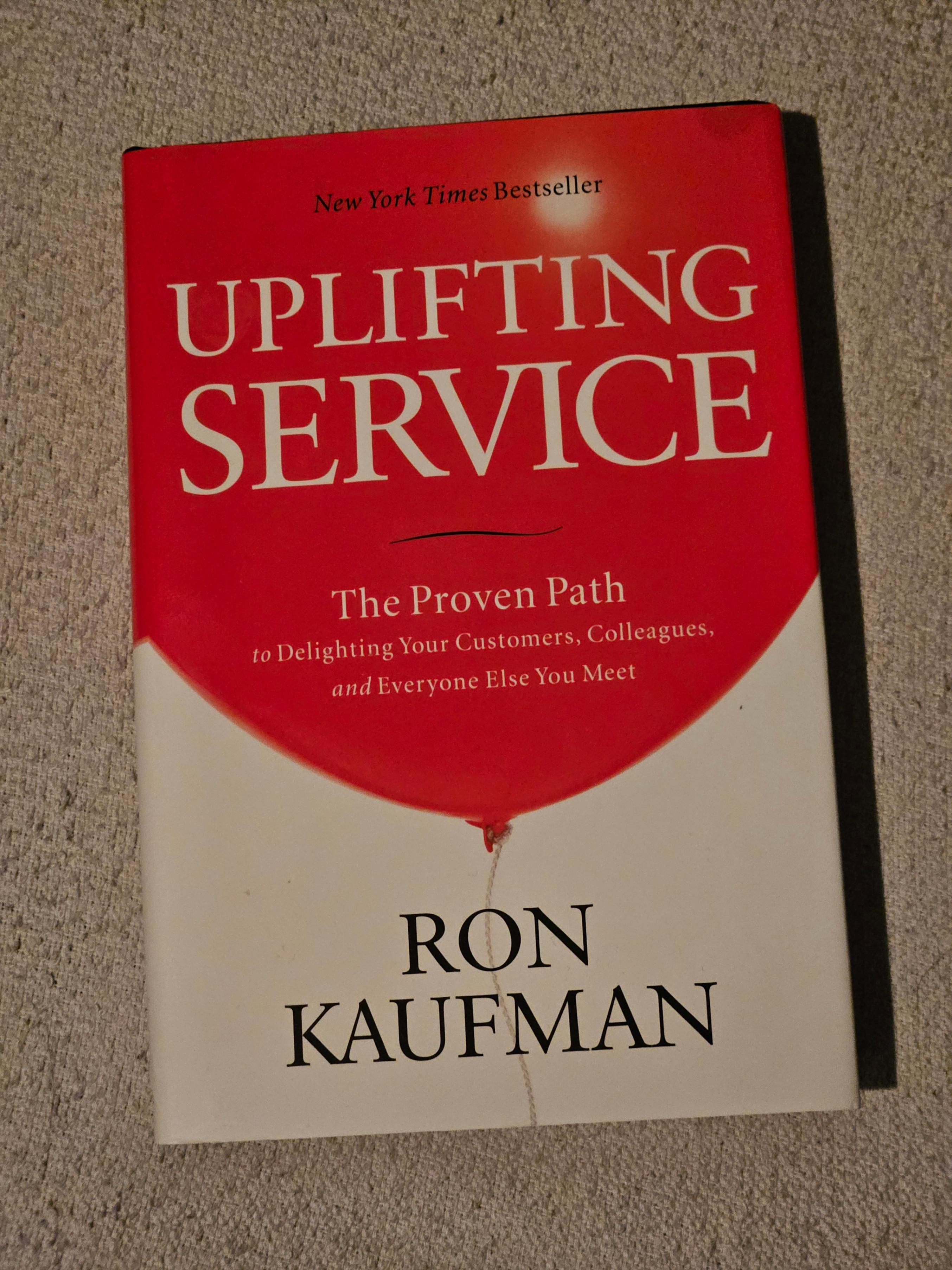 Ron Kaufman - Uplifting Service: The Proven Path