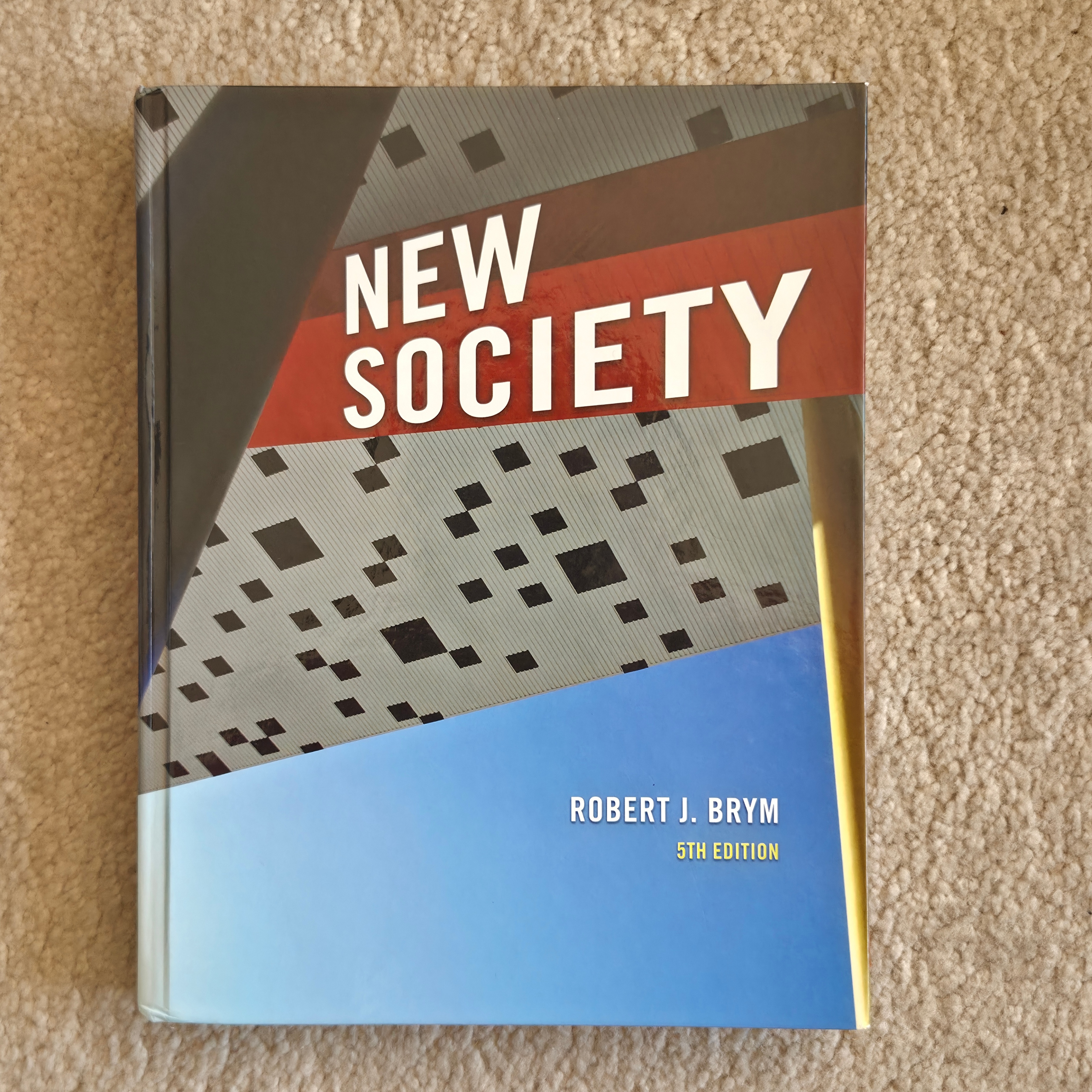 New Society by Robert Brym Sociology Textbook - 5th Ed 2008