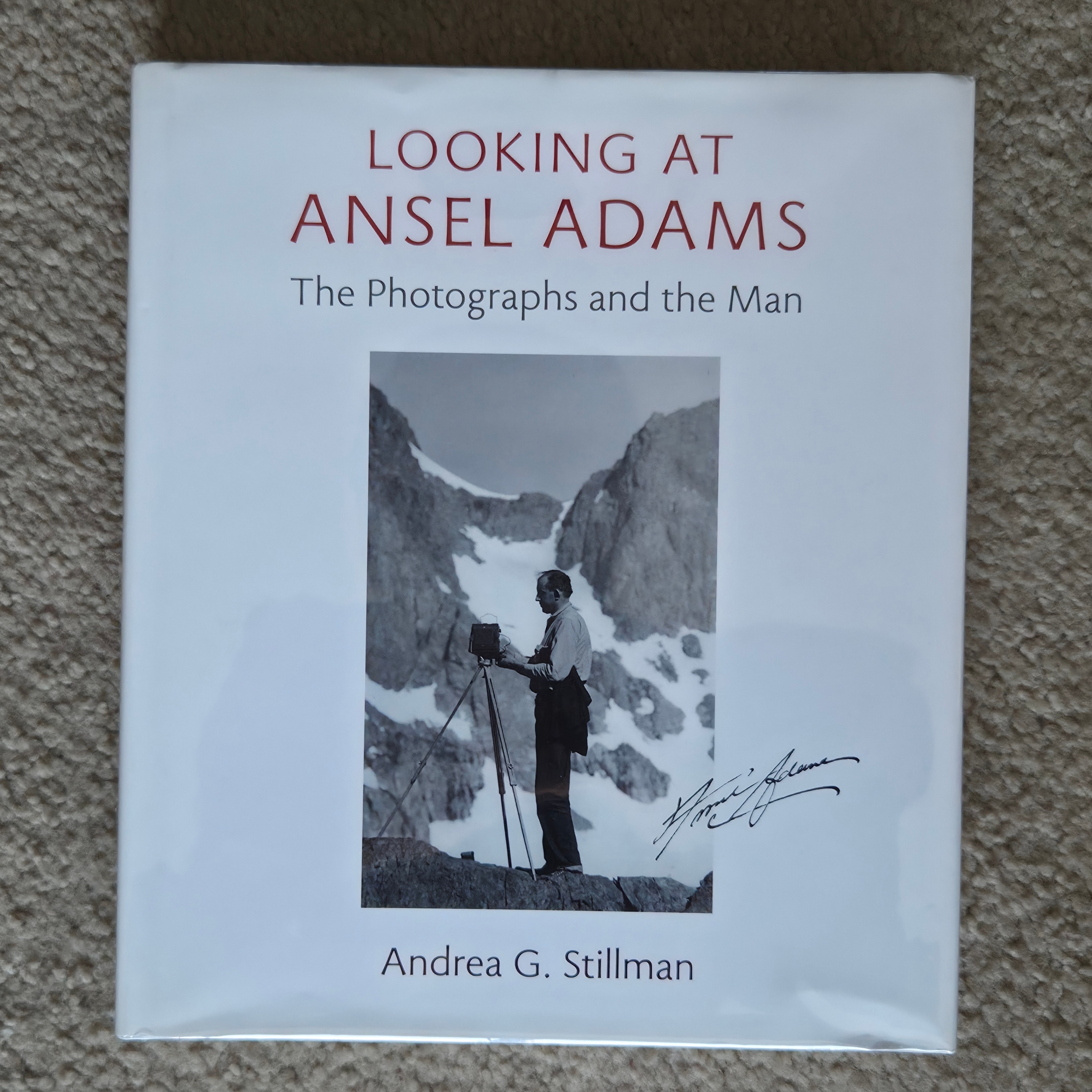 Looking at Ansel Adams - The Photographs and the Man - book